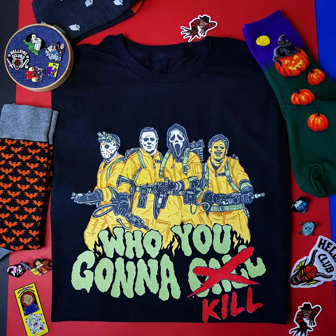 WHO YOU GONNA KILL?